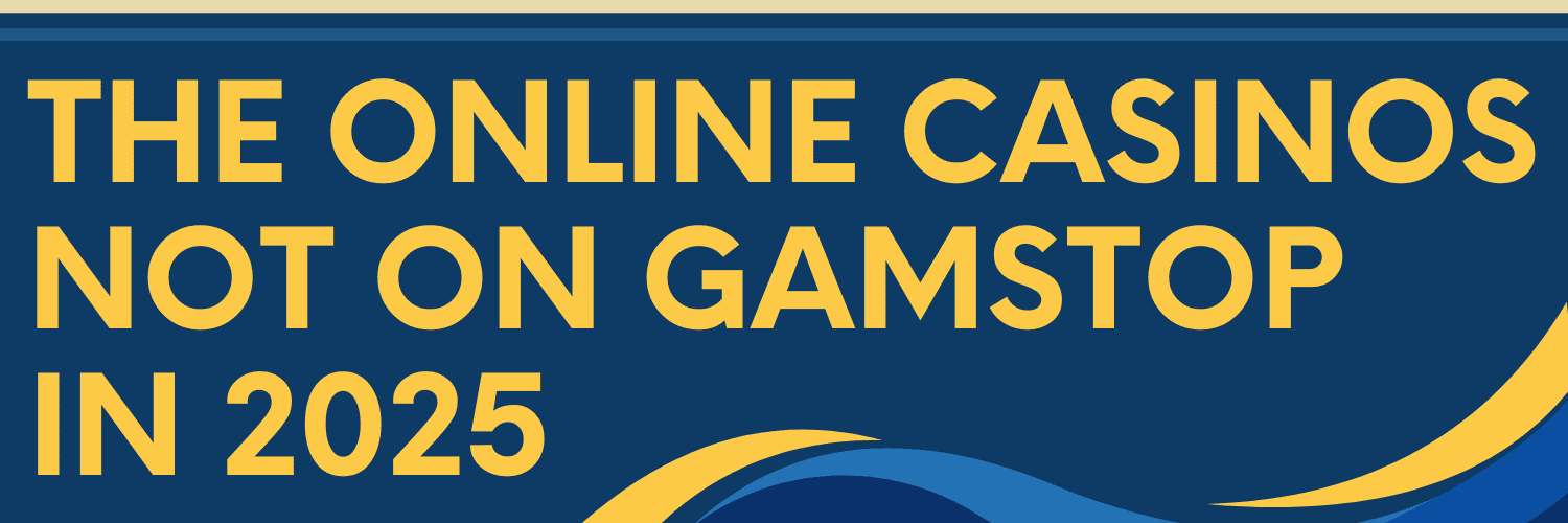 Casinos Not Registered on Gamstop Your Guide to Unrestricted Gambling Casinos Not Registered on Gamstop Your Guide to Unrestricted Gambling