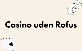Spil sikkert Casino Online Uden Rufus
